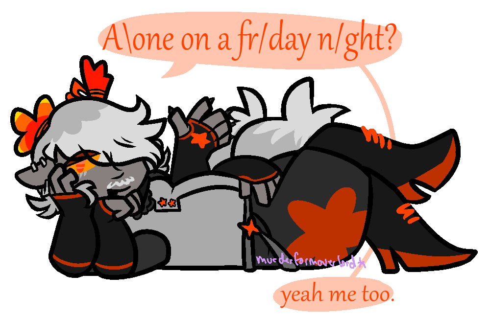 A picture of Captain, who is lying on its side with his legs crossed and leaning his head on its hands. He's saying "Alone on a friday night?" At the bottom it says "Yeah me too."